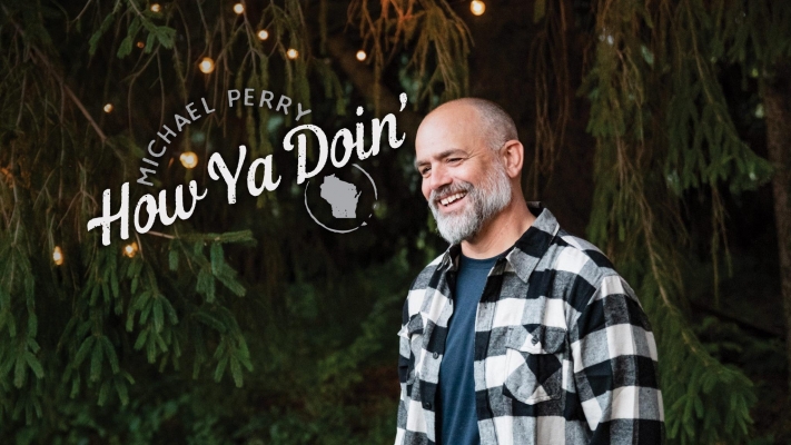 Michael Perry: How Ya Doin'