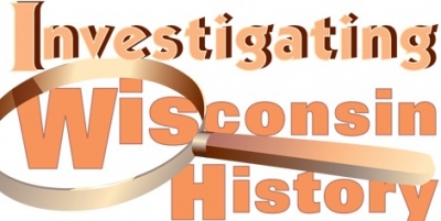 Investigating Wisconsin History