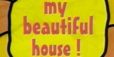 My Beautiful House!