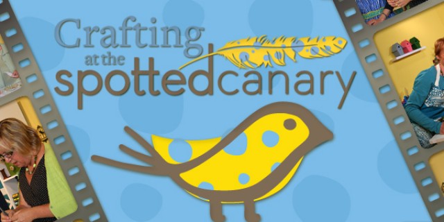 Crafting at the Spotted Canary